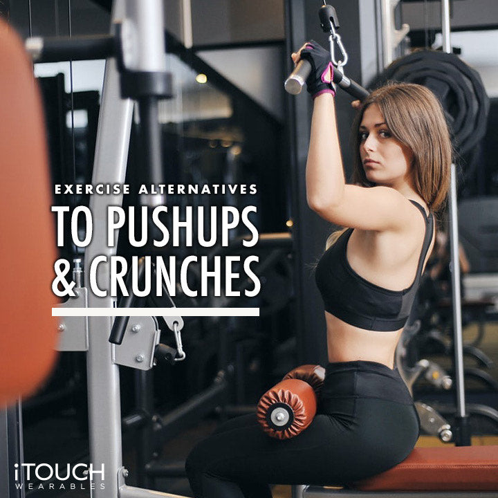 Exercise Alternatives to Pushups and Crunches